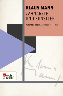 Buchcover von Zahnärzte und Künstler: Aufsätze, Reden, Kritiken 1933 - 1936 von Klaus Mann