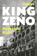 Buchcover von King Zeno von Nathaniel Rich