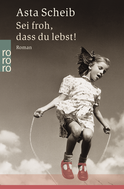 Buchcover von Sei froh, dass du lebst! von Asta Scheib