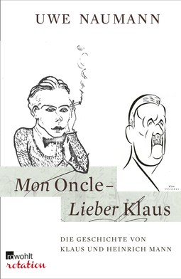 Buchcover von Mon Oncle - Lieber Klaus: Die Geschichte von Klaus und Heinrich Mann von Dr. Uwe Naumann