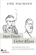 Buchcover von Mon Oncle - Lieber Klaus: Die Geschichte von Klaus und Heinrich Mann von Dr. Uwe Naumann