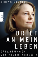 Buchcover von Brief an mein Leben: Erfahrungen mit einem Burnout von Miriam Meckel