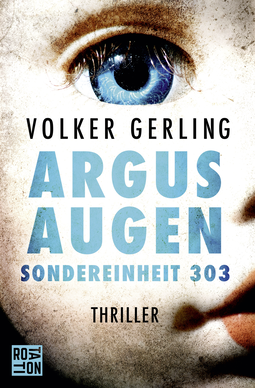 Buchcover von Argusaugen: Sondereinheit 303 von Volker Gerling