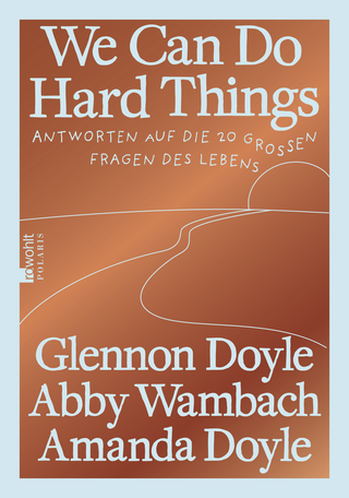 Buchcover von We Can Do Hard Things: Antworten auf die 20 großen Fragen des Lebens