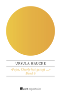 Buchcover von «Papa, Charly hat gesagt …»: Gespräche zwischen Vater und Sohn von Ursula Haucke