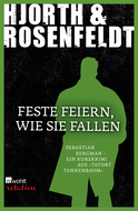 Buchcover von Feste feiern, wie sie fallen von Michael Hjorth, Hans Rosenfeldt