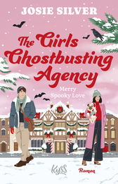 Buchcover von The Girls Ghostbusting Agency – Merry Spooky Love von Josie Silver