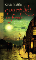 Buchcover von Das rote Licht des Mondes: Historischer Kriminalroman von Silvia Kaffke
