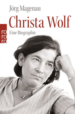 Buchcover von Christa Wolf: Eine Biographie von Jörg Magenau