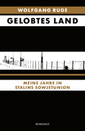 Buchcover von Gelobtes Land: Meine Jahre in Stalins Sowjetunion von Wolfgang Ruge