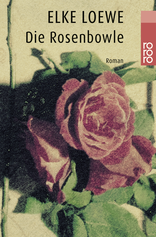 Buchcover von Die Rosenbowle: Valerie Blooms erstes Jahr in Augustenfleth von Elke Loewe