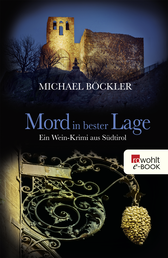 Buchcover von Mord in bester Lage: Ein Wein-Krimi aus Südtirol von Michael Böckler