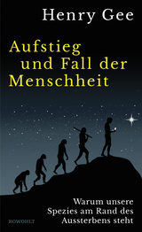 Buchcover von Aufstieg und Fall der Menschheit: Warum unsere Spezies am Rand des Aussterbens steht von Coralie Wink