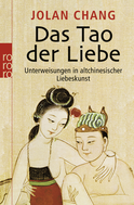 Buchcover von Das Tao der Liebe: Unterweisungen in altchinesischer Liebeskunst von Jolan Chang