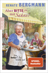 Buchcover von Aber bitte mit Sahne!: Die Online-Omi brüht auf von Renate Bergmann