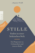 Buchcover von Stille finden in einer hektischen Welt: Ein Wegweiser zu Gelassenheit und innerer Ruhe von Magnus Fridh