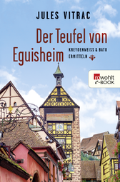 Buchcover von Der Teufel von Eguisheim: Kreydenweiss & Bato ermitteln von Jules Vitrac