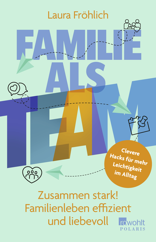 Buchcover von FAMILY AS A TEAM – Strong Together! Efficient and Loving Family Life: Zusammen stark! Familienleben effizient und liebevoll