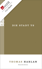 Buchcover von Die Stadt Ys: und andere Geschichten vom ewigen Leben von Thomas Harlan