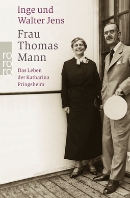 Buchcover von Frau Thomas Mann: Das Leben der Katharina Pringsheim von Inge Jens, Walter Jens