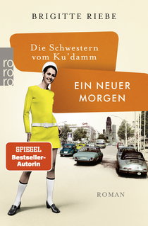 Buchcover von Die Schwestern vom Ku'damm: Ein neuer Morgen von Brigitte Riebe