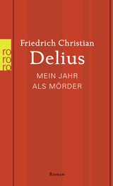 Buchcover von Mein Jahr als Mörder von Friedrich Christian Delius