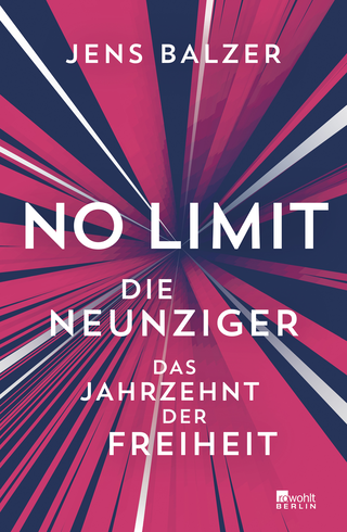 Buchcover von No Limit: Die Neunziger – das Jahrzehnt der Freiheit