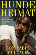 Buchcover von Hundeheimat: Der Osten, meine Familie und andere Rätsel von Don Pablo Mulemba