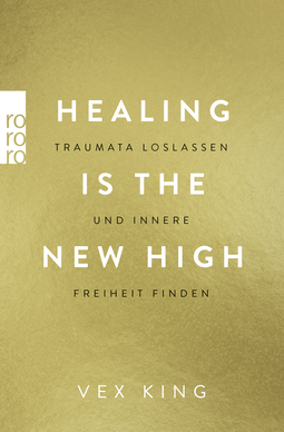 Buchcover von Healing Is the New High - Traumata loslassen und innere Freiheit finden von Vex King