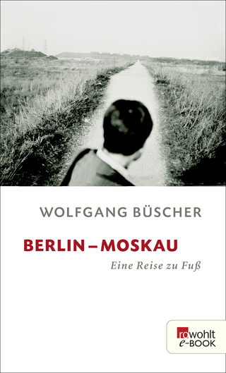 Buchcover von Berlin - Moskau: Eine Reise zu Fuß