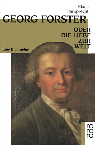 Buchcover von Georg Forster oder Die Liebe zur Welt: Eine Biographie