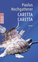 Buchcover von Caretta Caretta von Paulus Hochgatterer