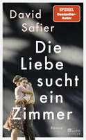 Buchcover von Die Liebe sucht ein Zimmer von David Safier