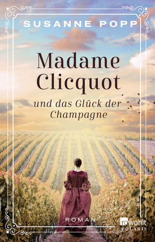 Buchcover von Madame Clicquot und das Glück der Champagne