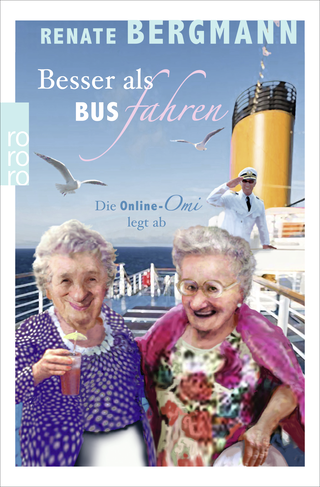 Buchcover von Besser als Bus fahren: Die Online-Omi legt ab