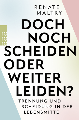 Buchcover von Doch noch scheiden oder weiter leiden?: Trennung und Scheidung in der Lebensmitte 
