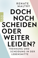 Buchcover von Doch noch scheiden oder weiter leiden?: Trennung und Scheidung in der Lebensmitte von Renate Maltry, Heinz-Günter Andersch-Sattler