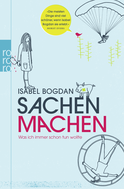 Buchcover von Sachen machen: Was ich immer schon tun wollte von Isabel Bogdan