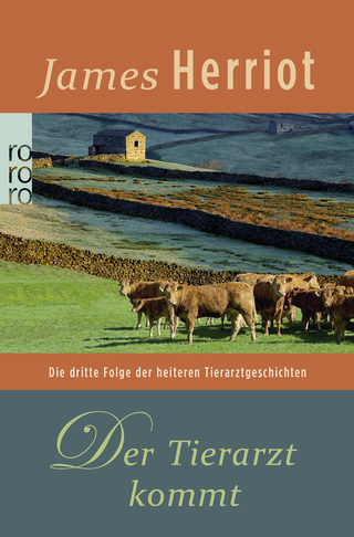 Buchcover von Der Tierarzt kommt: Die dritte Folge der heiteren Tierarztgeschichten