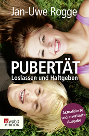 Buchcover von Pubertät: Loslassen und Haltgeben von Jan-Uwe Rogge