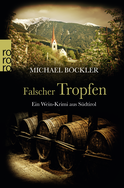 Buchcover von Falscher Tropfen: Ein Wein-Krimi aus Südtirol von Michael Böckler