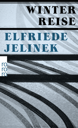 Buchcover von Winterreise: Ein Theaterstück von Elfriede Jelinek