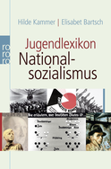 Buchcover von Jugendlexikon Nationalsozialismus: Begriffe aus der Zeit der Gewaltherrschaft 1933 - 1945 von Hilde Kammer, Elisabet Bartsch