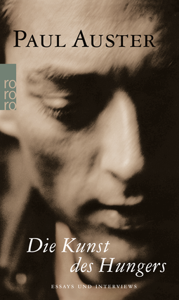 Buchcover von Die Kunst des Hungers: Essays und Interviews von Paul Auster