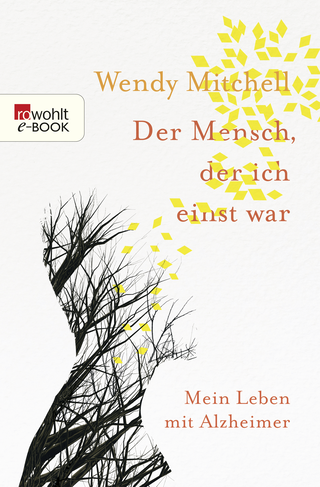 Buchcover von Der Mensch, der ich einst war: Mein Leben mit Alzheimer