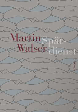 Buchcover von Spätdienst: Bekenntnis und Stimmung von Martin Walser