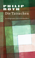 Buchcover von Die Tatsachen: Autobiographie eines Schriftstellers von Philip Roth