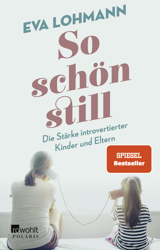 Buchcover von So schön still: Die Stärke introvertierter Kinder und Eltern