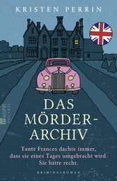 Buchcover von Das Mörderarchiv: Tante Frances dachte immer, dass sie eines Tages umgebracht wird. Sie hatte recht. von Kristen Perrin