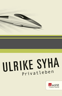 Buchcover von Privatleben von Ulrike Syha